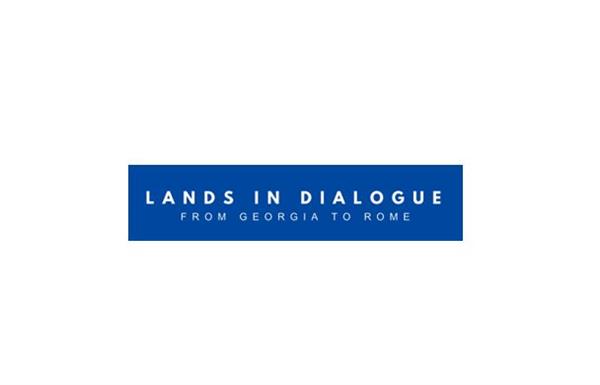 LANDS IN DIALOGUE. FROM GEORGIA TO ROME